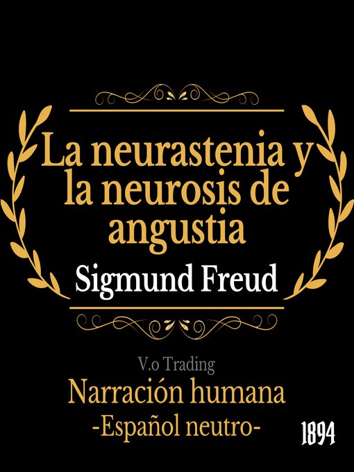 Title details for La neurastenia y la neurosis de angustia by Sigmund Freud - Available
